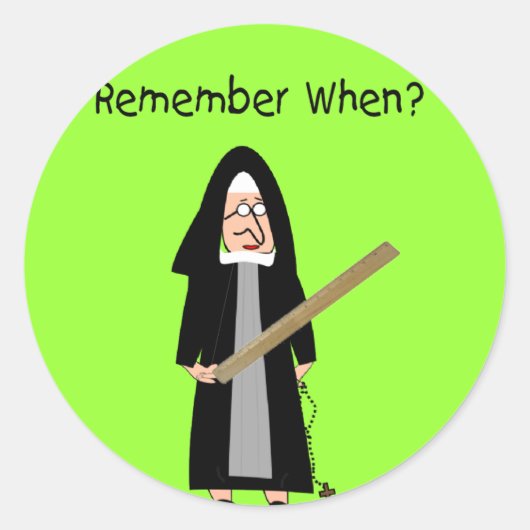 Funny Nun Kaarten: Nuns Carried Rulers" Ronde Sticker (Voorkant)