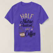 Funny Nurse Assistant Coffee Lover T-shirt (Design voorkant)