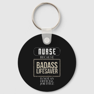 Funny Nurse Badass Lifesaver RN LPN NP ER Nurse Sleutelhanger