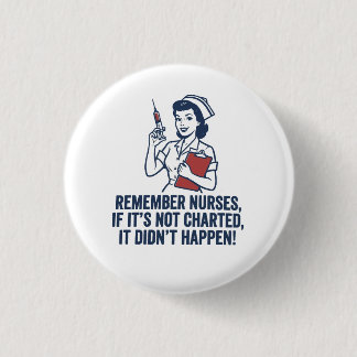 Funny Nurse Charting Quote Vintage Retro Nursing  Ronde Button 3,2 Cm