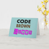 Funny Nurse "CODE BROWN QUEEN" Giften Kaart (Gele Bloem)