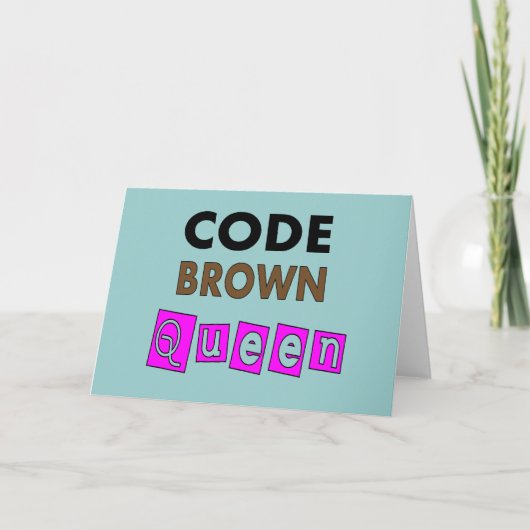 Funny Nurse "CODE BROWN QUEEN" Giften Kaart (Voorkant)