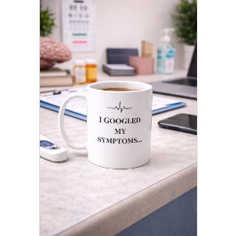 Funny Nurse Custom  Mug “I Googled My Symptoms”  Koffiemok