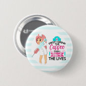 Funny Nurse Gezegde met Big Hypodermic Needle Ronde Button 5,7 Cm (Voorkant /achterkant)