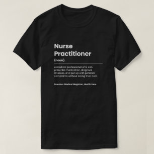 Funny Nurse Practitioner T-shirt