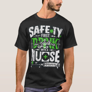 Funny Nurse Safety First Drink met een Nurse Beer  T-shirt
