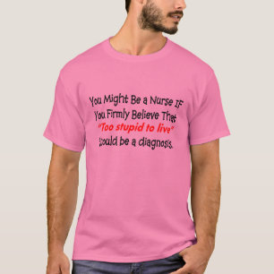 Funny Nurse T-Shirt "Te dom om te leven"