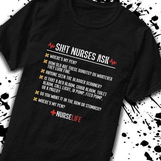 Funny Nursing Gift - Hospital Shift Nurse T-shirt
