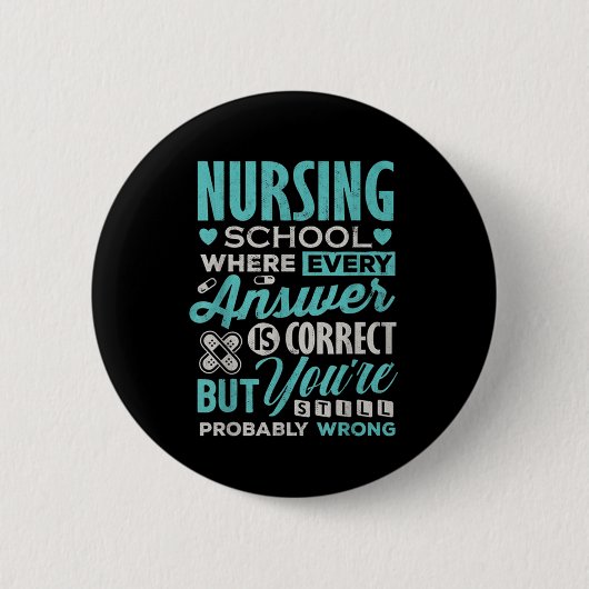 Funny Nursing School Student T-Shirt Nurse Funny G Ronde Button 5,7 Cm (Voorkant)