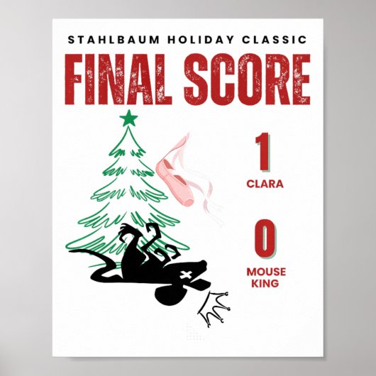 Funny Nutcracker Final Score Clara 1 Mouse King 0  Poster (Voorkant)