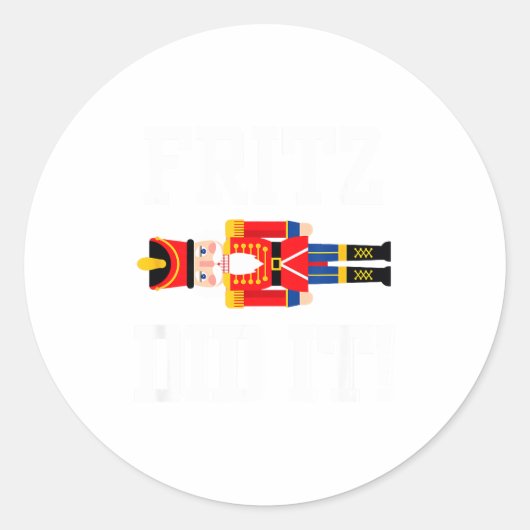 Funny Nutcracker Fritz Did It Clara Christmas Ball Ronde Sticker (Voorkant)