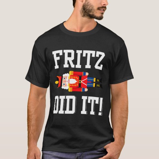 Funny Nutcracker Fritz Did It Clara Christmas Ball T-shirt (Voorkant)