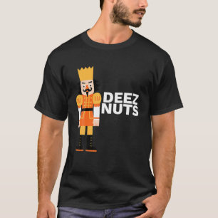 Funny Nutkraker Adult Deez Nuts Nutkraker Christus T-shirt