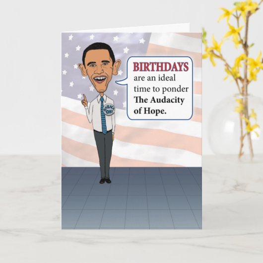 Funny Obama Audacity of Hope Birthday Kaart (Gele Bloem)