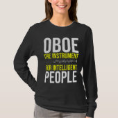 Funny Oboe Player Intelligent Musician Humor T-shirt (Voorkant)