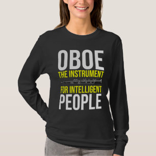 Funny Oboe Player Intelligent Musician Humor T-shirt