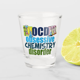 Funny Obsessief Chemistry Disorder Shot Glas