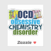 Funny Obsessief Chemistry Disorder Sticker (Vel)