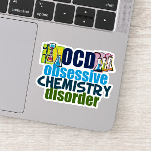 Funny Obsessief Chemistry Disorder Sticker