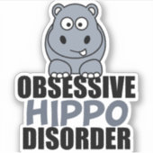 Funny Obsessief Hippo stoornis Sticker (Voorkant)