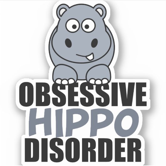 Funny Obsessief Hippo stoornis Sticker (Voorkant)