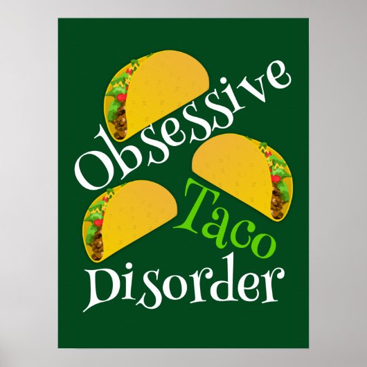 Funny Obsessief Taco Disorder Mexican Restaurant Poster (Voorkant)