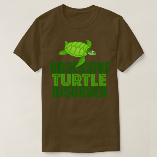 Funny Obsessive Turtle Disorder T-shirt (Design voorkant)