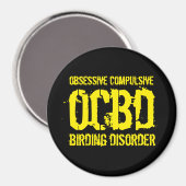 Funny OCBD (obsessief-Compulsive Birding Disorder) Magneet (Voorkant / Achterkant)