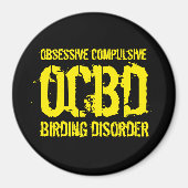 Funny OCBD (obsessief-Compulsive Birding Disorder) Magneet (Voorkant)