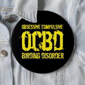 Funny OCBD (obsessief-Compulsive Birding Disorder) Ronde Button 6,0 Cm (In situ)