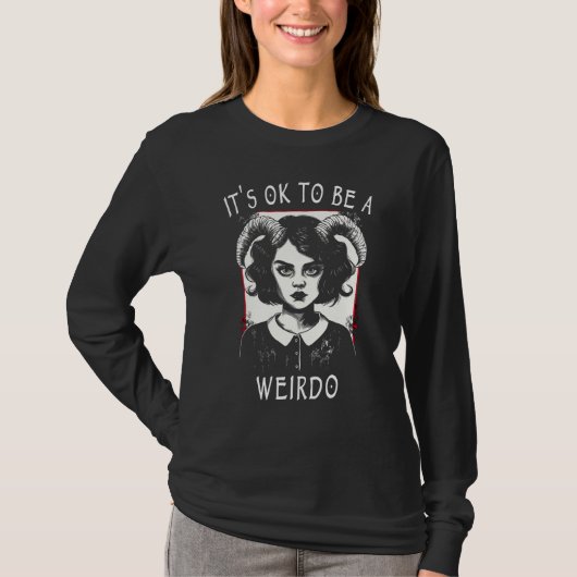 Funny Occult Wicca Emo Gothic It's Ok To Be Weird T-shirt (Voorkant)