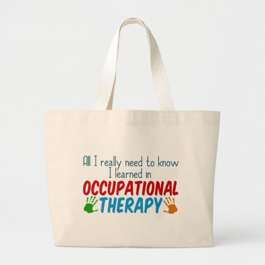 Funny Occupational Therapist Het enige wat ik nodi Grote Tote Bag (Voorkant)