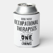 Funny Occupational Therapist Joke Design Blikjeskoeler (Blikje Achterkant)
