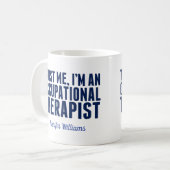 Funny Occupational Therapist Vertrouw me dat ik ee Koffiemok (Voorkant links)