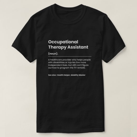 Funny Occupational Therapy Assistant T-shirt (Design voorkant)
