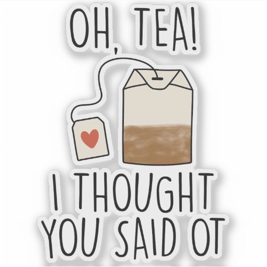 Funny Occupational Therapy Tea Lover Design Sticker (Voorkant)