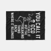 Funny Ocd Quote Put It Back Where It Belongs Fleece Deken (Voorkant (Horizontaal))