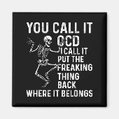 Funny Ocd Quote Put It Back Where It Belongs  Magneet (Voorkant)