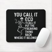 Funny Ocd Quote Put It Back Where It Belongs  Muismat (Met muis)