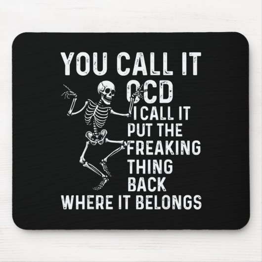 Funny Ocd Quote Put It Back Where It Belongs  Muismat (Voorkant)