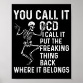 Funny Ocd Quote Put It Back Where It Belongs  Poster (Voorkant)