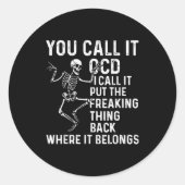 Funny Ocd Quote Put It Back Where It Belongs  Ronde Sticker (Voorkant)