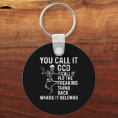 Funny Ocd Quote Put It Back Where It Belongs  Sleutelhanger (Voorkant)
