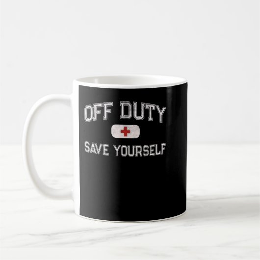 Funny OFF DUTY Camp Nurse SAVE YOURSELF First Aide Koffiemok (Links)