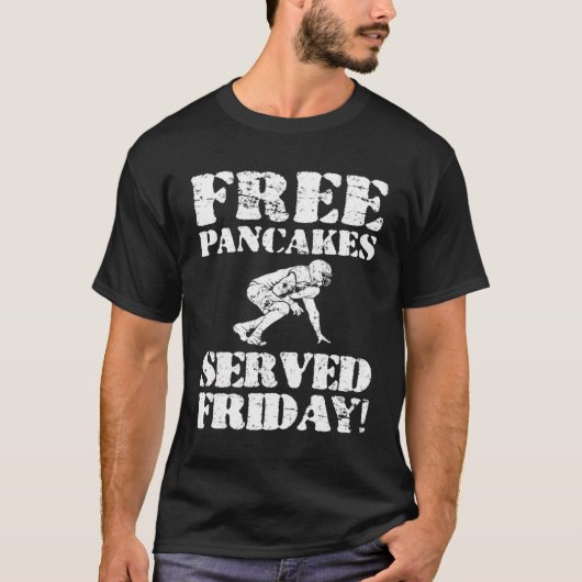 Funny Offensive Line Gratis Pannenkoeken Vrijdag F T-shirt (Voorkant)
