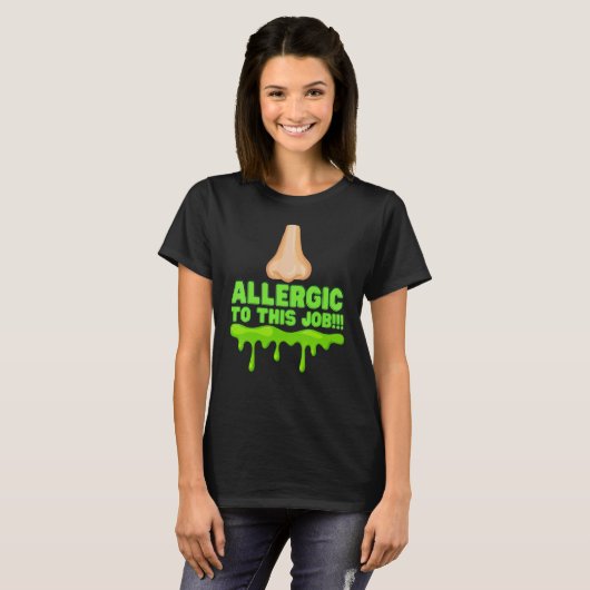 Funny Office Humor Allergic Job Employee Manager F T-shirt (Voorkant volledig)
