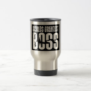 Funny Office Humor Bosses : De grootste baas ter w Reisbeker