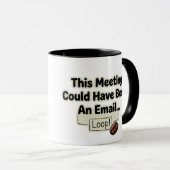 Funny Office Humor Mug - Loop Mok (Voorkant rechts)