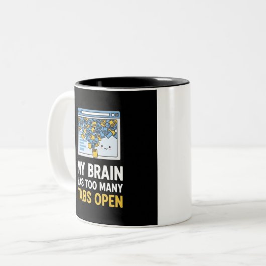 Funny Office Mug, My Brain Has Too Many Tabs Open Tweekleurige Koffiemok (Voorkant links)