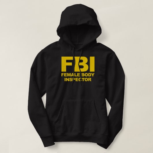 Funny Official FBI Vrouw Body Inspecteur Hoodie (Design voorkant)